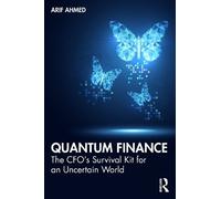Quantum Finance: The CFO’s Survival Kit for an Uncertain World