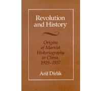 Arif Dirlik Revolution and History (Tascabile)