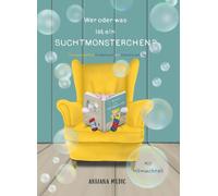 Arijana Medic Wer oder was ist ein Suchtmonsterchen? - Therap (Copertina rigida)