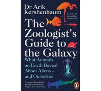 Arik Kershenbaum The Zoologist's Guide to the Galaxy (Tascabile)