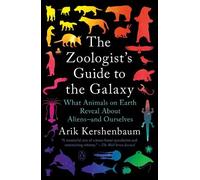 Arik Kershenbaum The Zoologist's Guide to the Galaxy (Tascabile)