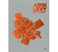 Arik Levy: Inside Out /anglais