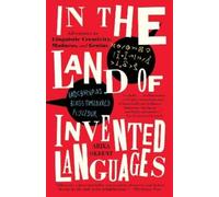 Arika Okrent In the Land of Invented Languages (Tascabile)