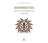 Arimnestos. Ricerche di protostoria mediterranea. Ediz. italiana e inglese (2020-2023). Vol. 3