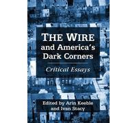 Arin Keeble The Wire and America's Dark Corners (Tascabile)