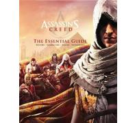Assassin's Creed: The Essential Guide by Arin Murphy-Hiscock