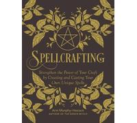 Arin Murphy-Hiscock Spellcrafting (Copertina rigida)