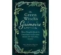 Arin Murphy-Hiscock The Green Witch's Grimoire (Copertina rigida)
