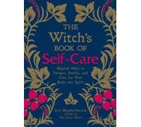 Arin Murphy-Hiscock The Witch's Book of Self-Care (Copertina rigida)
