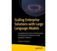Arindam Ganguly Scaling Enterprise Solutions with Large Language Mod (Tascabile)