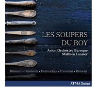 Arion Orchestre Blamont/Delalande/Destouches/Francoeur/Rameau: Les Soupers (CD)