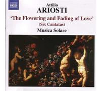 Ariosti Attilio - Cantate Nn.1-6 The Flowering And F