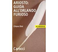 Ariosto. Guida all'Orlando Furioso