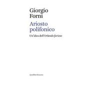 Ariosto polifonico. Un'idea dell'Orlando furioso