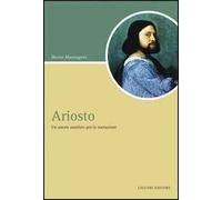 Ariosto. Un amore assoluto per la narrazione