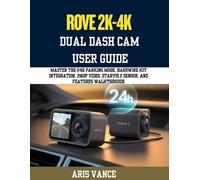 Aris Vance Rove R2-4k Dual Dash CAM User Guide (Tascabile)
