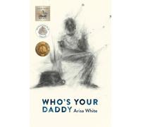 Arisa White Who's Your Daddy (Tascabile)