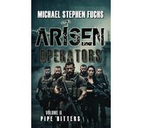 ARISEN : Operators, Volume II - Pipe Hitters: (The Special Ops Military Apocalypse Epic)