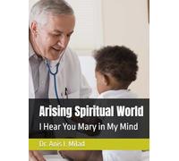 Arising Spiritual World: I Hear You Mary in My Mind