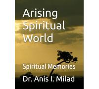 Arising Spiritual World: Spiritual Memories