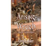 Arising Wrath: The Rise of Daniel - Book Four: 4