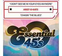 Arist-O-Kats - I Don't See Me In Your Eyes Anymore / Chasin Blues