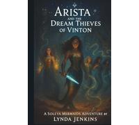 Arista and the Dream Thieves of Vinton