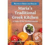 Aristea Lucas Maria Haralambis Maria's Traditional Greek Kitchen (Tascabile)