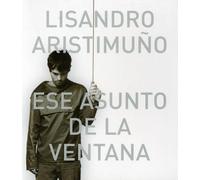 Aristimuno Lisandro - Ese Asunto De la Ventana