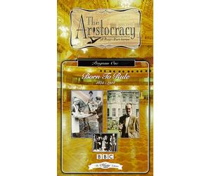 Aristocracy: Born to Rule 1875-1914