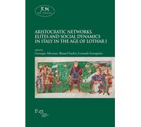 Aristocratic networks. Elites and social dynamics in Italy in the