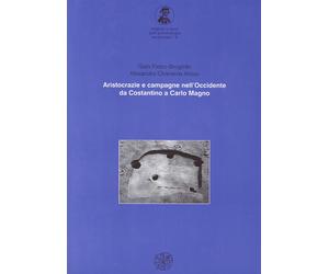 Aristocrazie e campagne nell'Occidente da Costantino a Carlo Magno