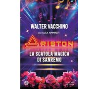 Ariston. La scatola magica di Sanremo