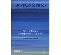 Aristonothos. Scritti sul Mediterraneo (2019). Vol. 15: Greci e Romani sulle sponde del Mar Nero.