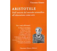 Aristotele. Dall'unicità del metodo scientifico all'educazione come arte