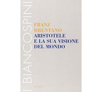 Aristotele e la sua visione del mondo
