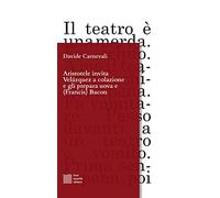 Aristotele invita Velázquez a colazione e gli prepara uova e (Francis) Bacon – Linea