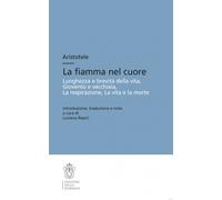 Aristotele. La fiamma nel cuore - Repici L. (cur.)