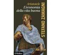 Aristotele. L'economia della vita buona