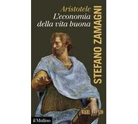 Aristotele. L'economia della vita buona