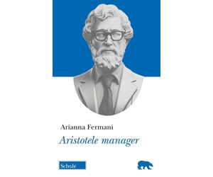 Aristotele manager [Paperback] [Nov 07, 2025] Fermani, Arianna