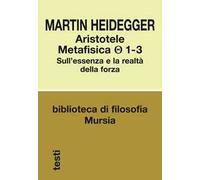 Aristotele. Metafisica (1-3). Sull'essenza e la realtà della forza