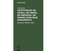 Aristoteles Aristoteles de Anima, de Sensu, de Memoria, de So (Copertina rigida)