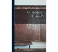 Aristoteles Aristotelis Physica (Tascabile)