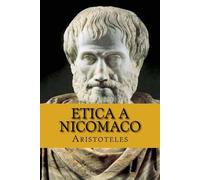 Aristoteles Filosof Etica a nicomaco (Spanish Edition) (Aristoteles (Tascabile)