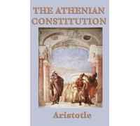 Aristotle Aristotle The Athenian Constitution (Copertina rigida)