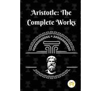 Aristotle Aristotle: The Complete Works (Tascabile)