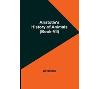 Aristotle Aristotle's History of Animals (Book-VII) (Tascabile)