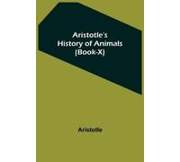 Aristotle Aristotle's History of Animals (Book-X) (Tascabile)
