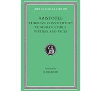 Aristotle Athenian Constitution. Eudemian Ethics. Virtues and (Copertina rigida)